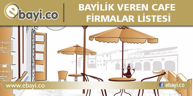 bayilik veren cafe firmaları