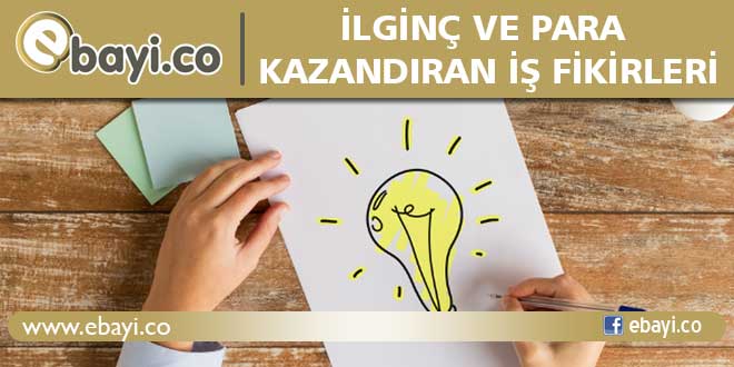 ilginç iş fikirleri